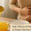 Side Effects of Eating Ghee in Empty Stomach