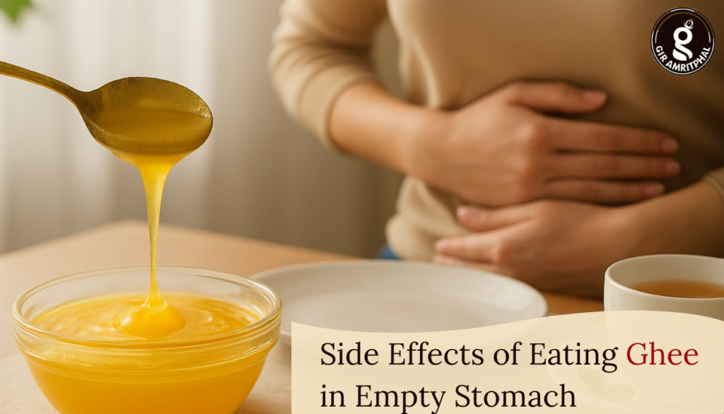Side Effects of Eating Ghee in Empty Stomach