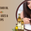 Mustard Oil for Hair.