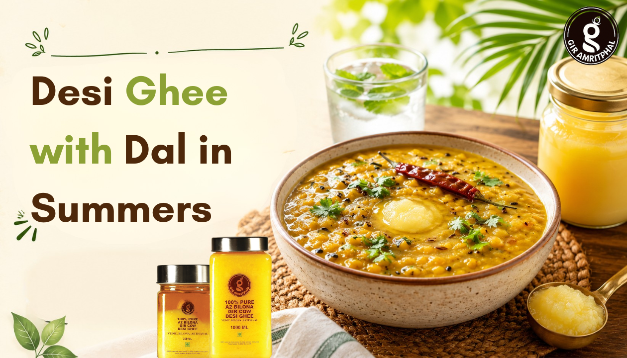 Desi Ghee with Dal in Summers